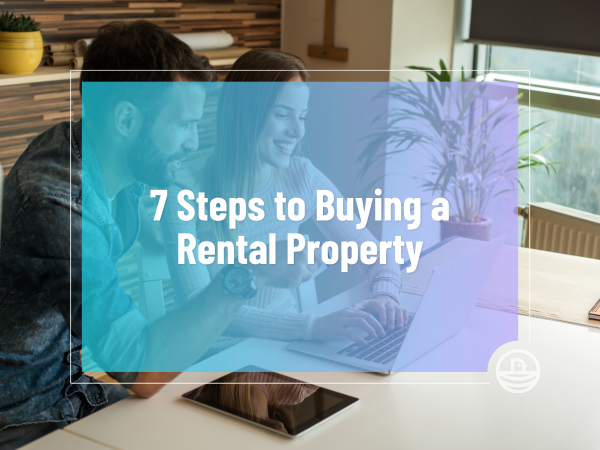 7 Steps to Buying a Rental Property